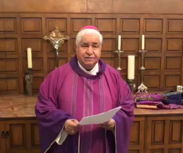 Pide Arzobispo a comunidad regiomontana permanecer en casa