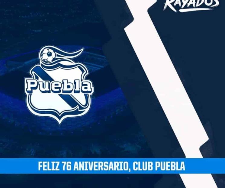 Felicitan equipos regios al Puebla por su 76 aniversario
