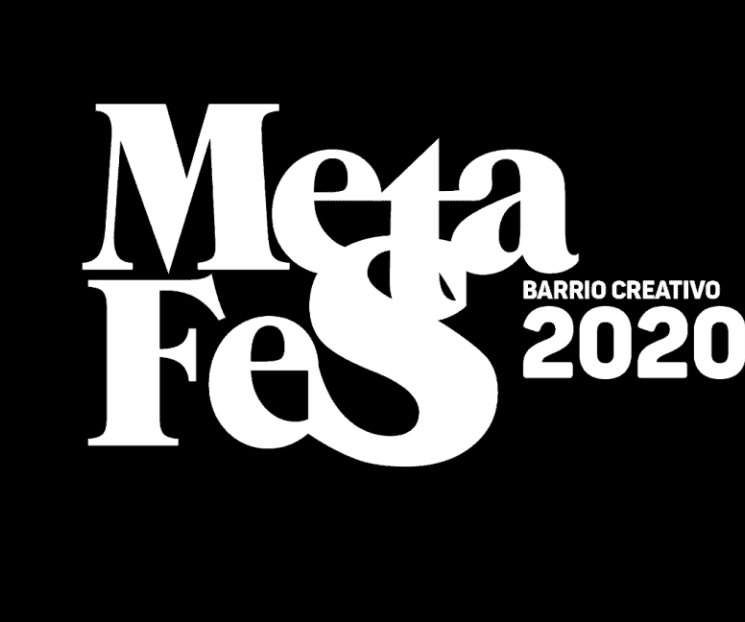 MetaFest, celebración a la tecnología, arte y emprendimiento