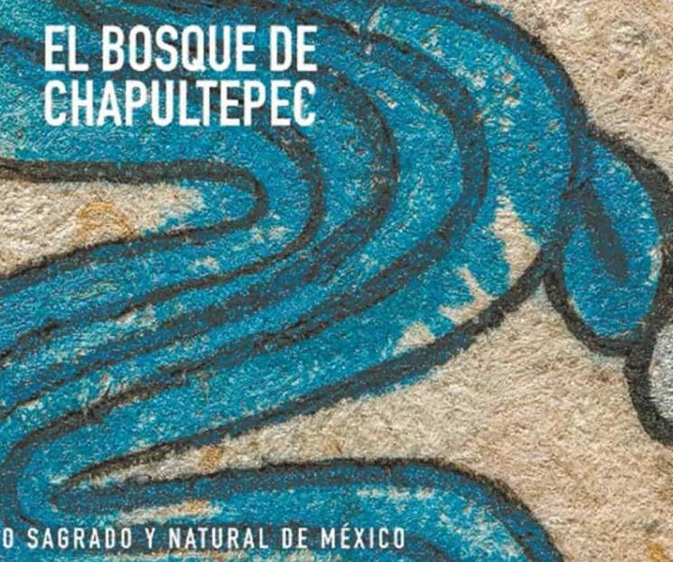 Un libro parteaguas en la historia de Chapultepec