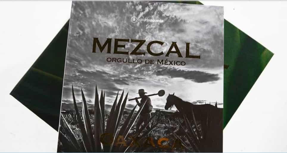 Mezcal, orgullo de México, un libro de edición limitada