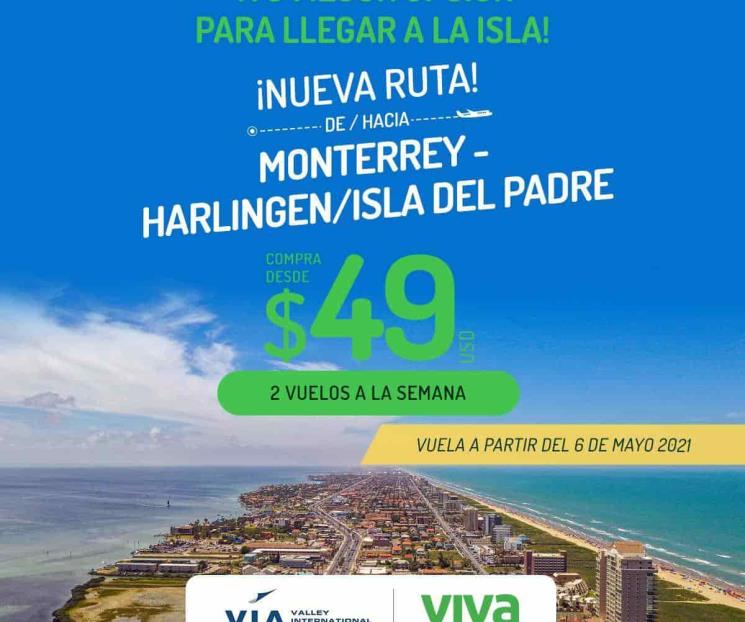 Anuncian vuelo directo Monterrey-Isla del Padre