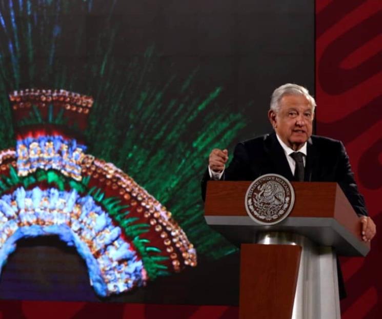 Acusa AMLO actitud arrogante de Austria por penacho