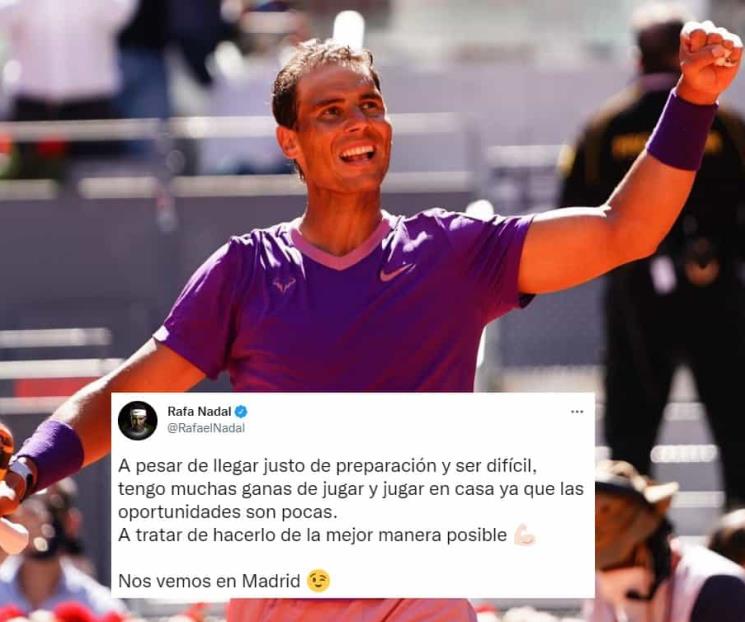 Confirma Nadal su presencia en el Madrid Open
