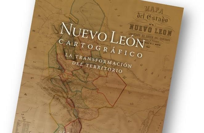 Presentará libro Nuevo León cartográfico
