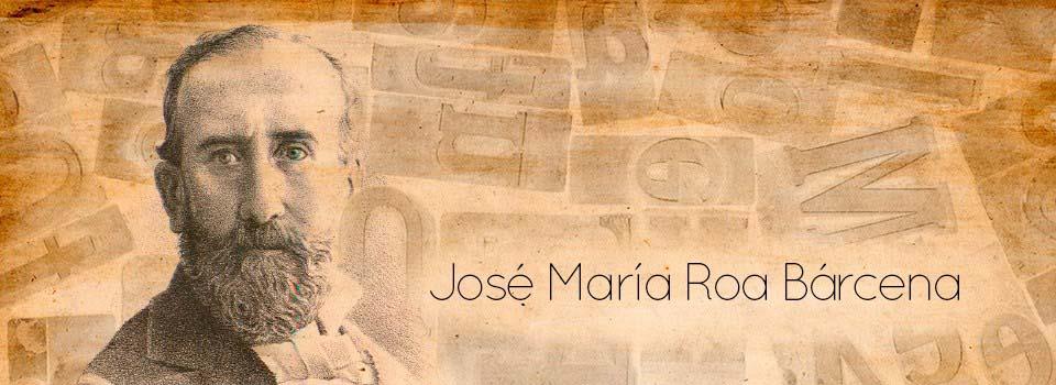 Día de Muertos: Pequeño Homenaje a José María Roa Bárcena