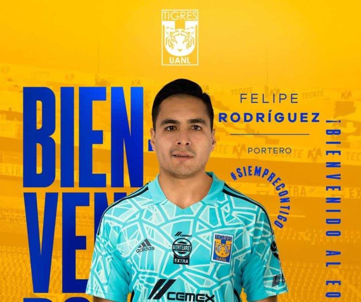Confirma Tigres fichaje de Carlos Felipe Rodríguez