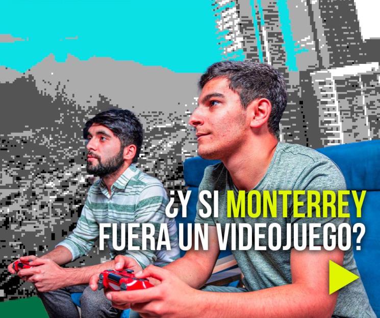 Regios imaginan escenarios, si Monterrey fuera un videojuego