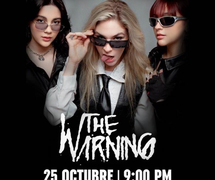 The Warning tendrá concierto en Monterrey