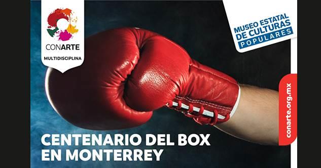 Celebrará CONARTE los 100 años del box en Monterrey