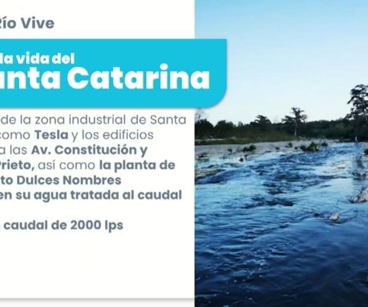 Darán ´vida al Río Santa Catarina con agua tratada