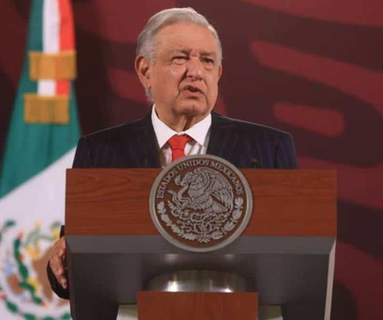 Afirma López Obrador que no sucederá nada grave
