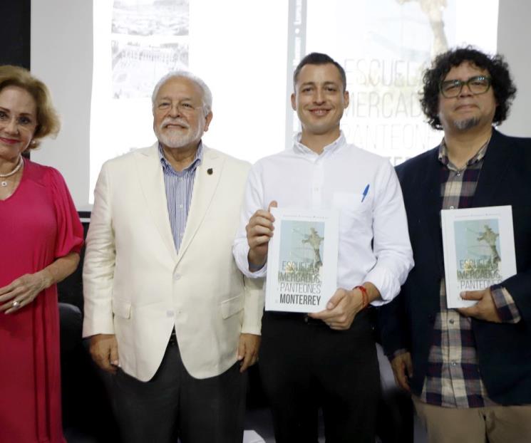 Presentan "Escuelas, mercados y panteones de Monterrey"