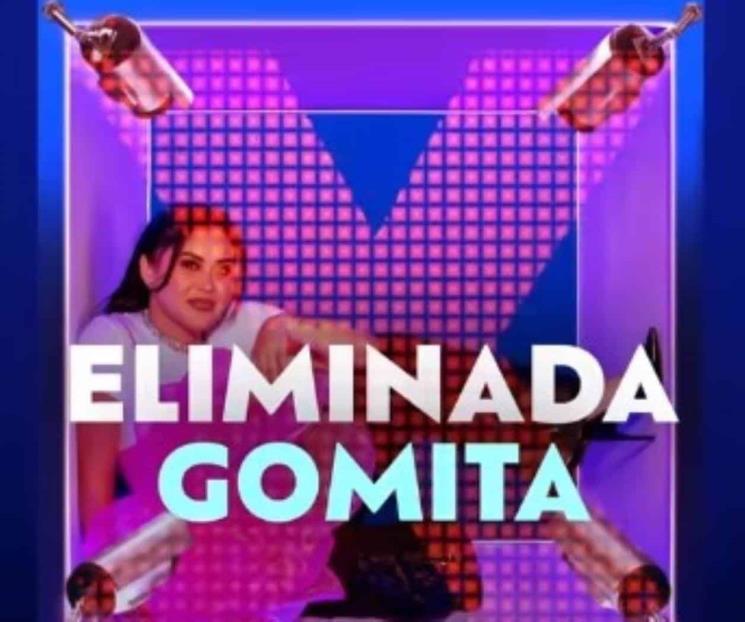 Gomita, sexta eliminada de la Casa de los Famosos México